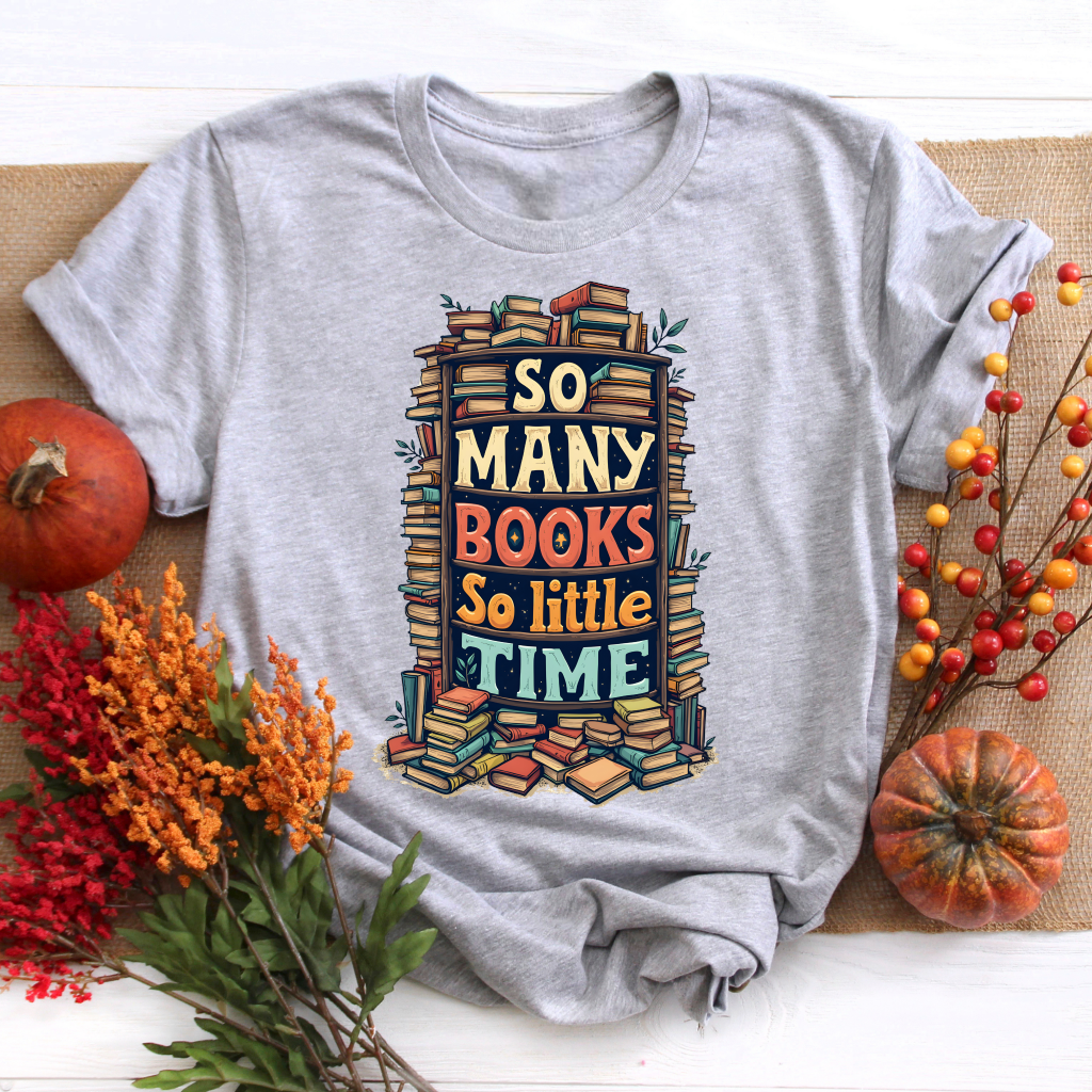 So Many Books, So Little Time Tee