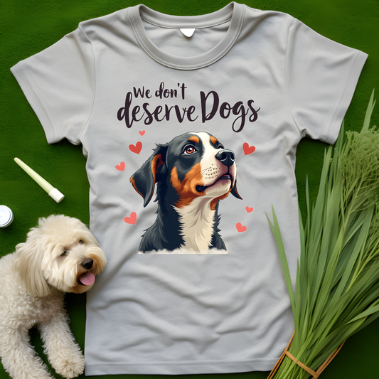 We Don't Deserve Dogs Tee