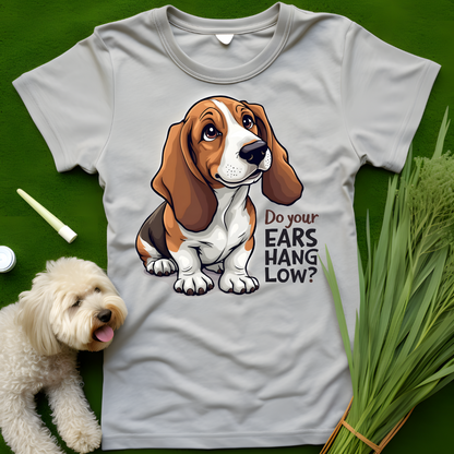 Do Your Ears Hang Low? Tee (2)