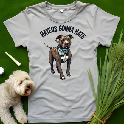 Haters Gonna Hate Tee